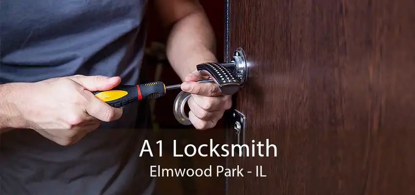 A1 Locksmith Elmwood Park - IL