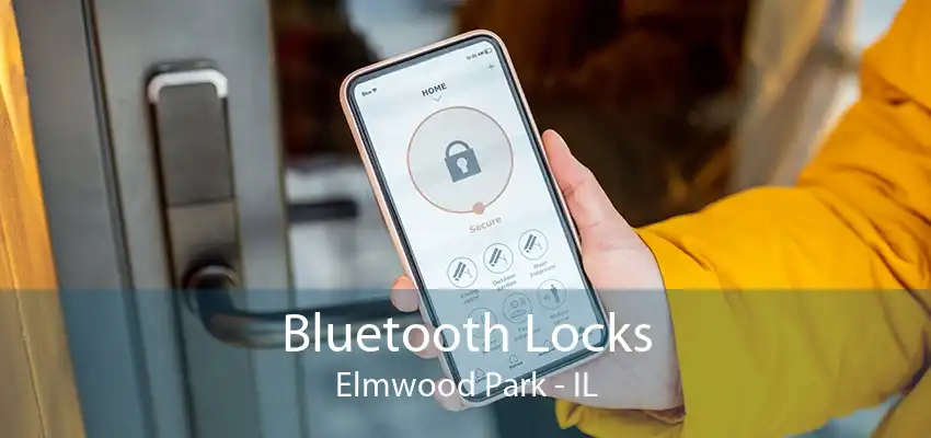 Bluetooth Locks Elmwood Park - IL