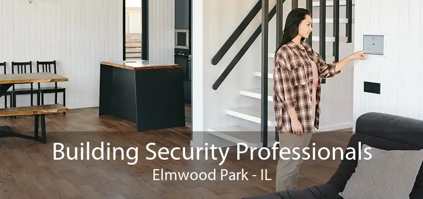 Building Security Professionals Elmwood Park - IL