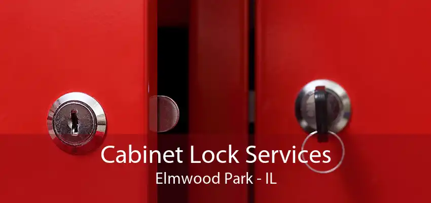 Cabinet Lock Services Elmwood Park - IL