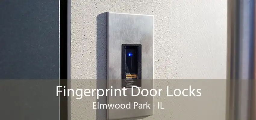 Fingerprint Door Locks Elmwood Park - IL