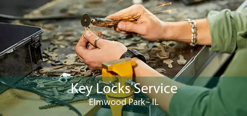 Key Locks Service Elmwood Park - IL