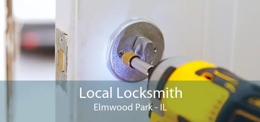 Local Locksmith Elmwood Park - IL