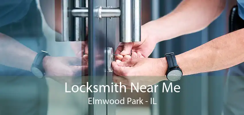 Locksmith Near Me Elmwood Park - IL