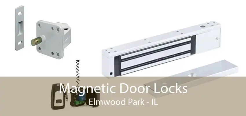 Magnetic Door Locks Elmwood Park - IL