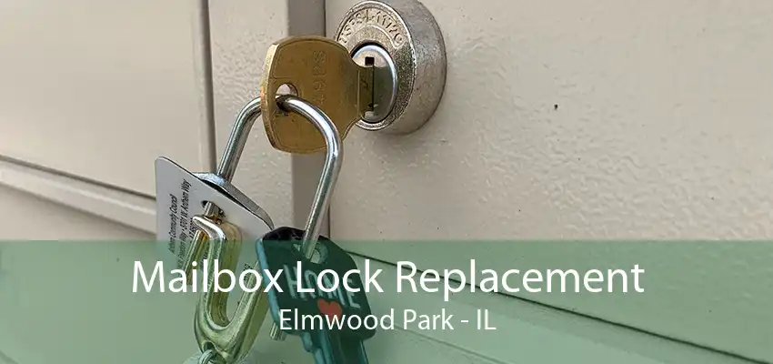 Mailbox Lock Replacement Elmwood Park - IL