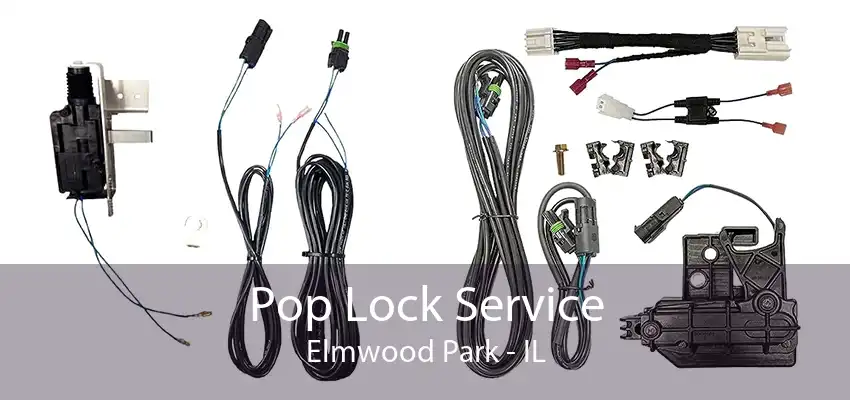 Pop Lock Service Elmwood Park - IL