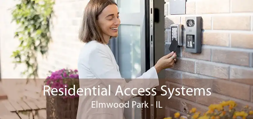 Residential Access Systems Elmwood Park - IL