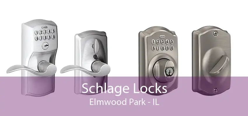 Schlage Locks Elmwood Park - IL